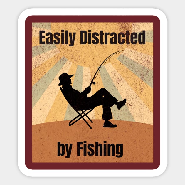 Easily Distracted by Fishing Sticker by DonWillisJrArt